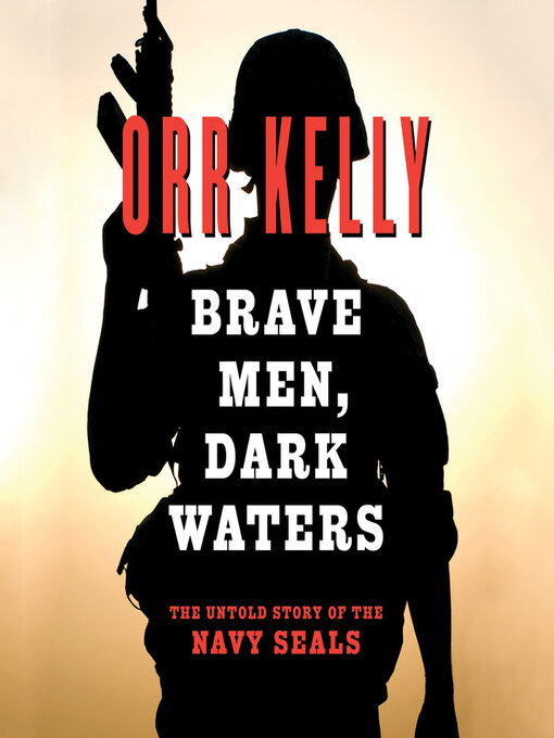 Title details for Brave Men, Dark Waters by Orr Kelly - Available